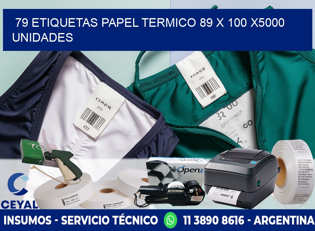 79 ETIQUETAS PAPEL TERMICO 89 x 100 X5000 UNIDADES