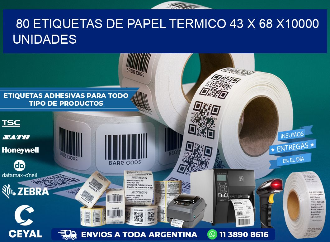 80 ETIQUETAS DE PAPEL TERMICO 43 x 68 X10000 UNIDADES