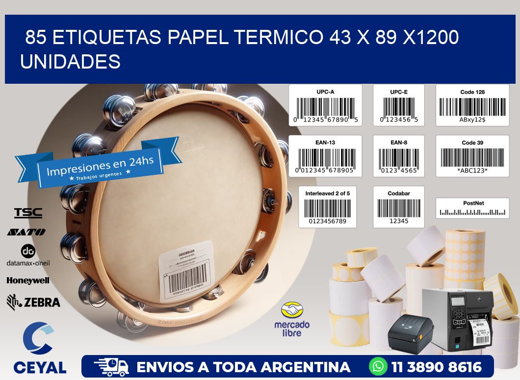 85 ETIQUETAS PAPEL TERMICO 43 x 89 X1200 UNIDADES