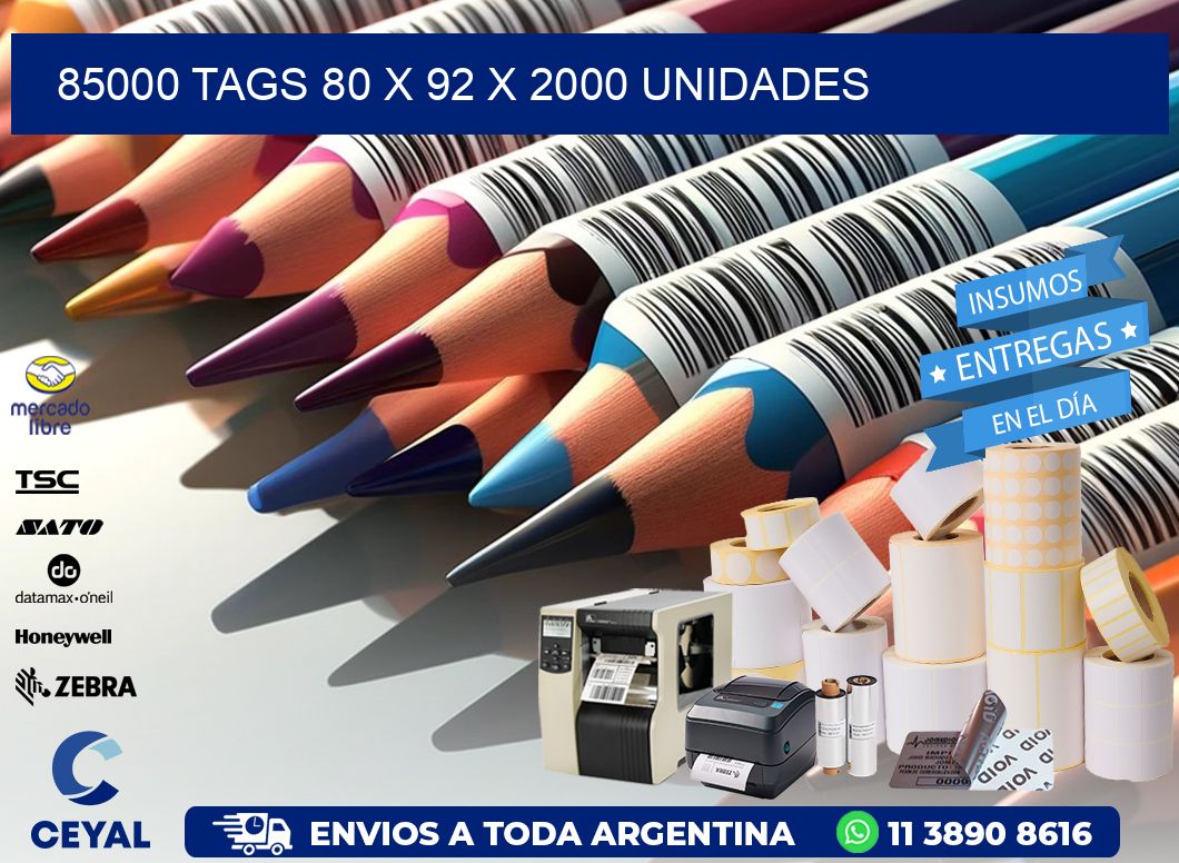 85000 TAGS 80 x 92 X 2000 UNIDADES