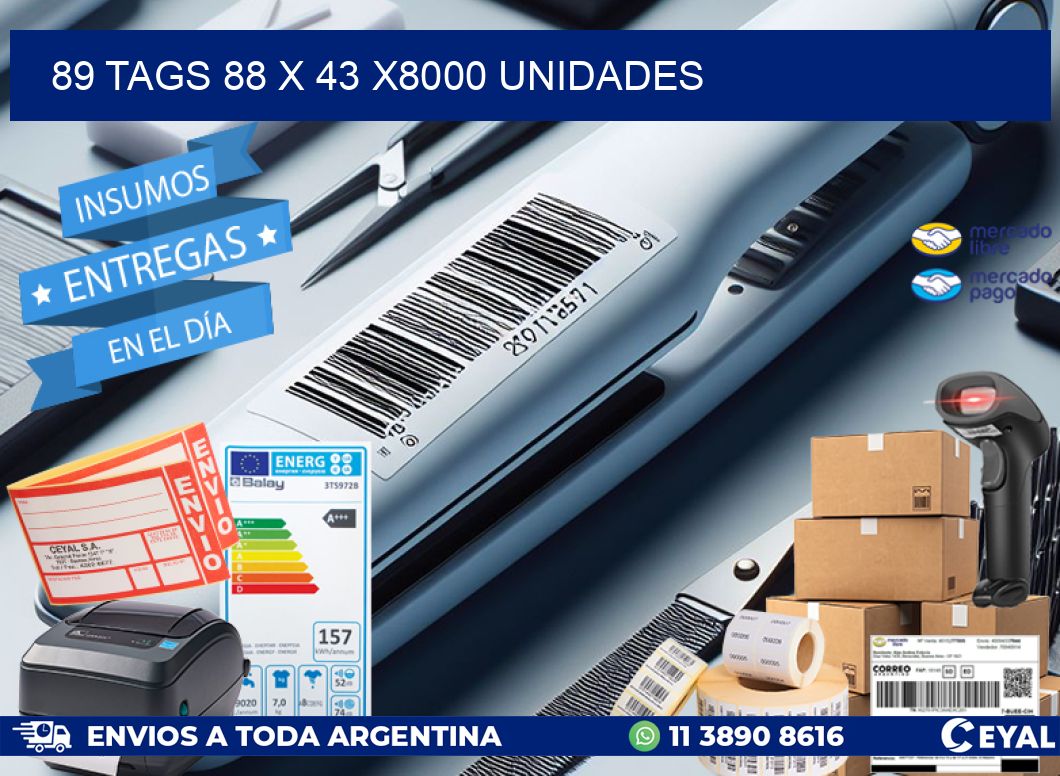 89 TAGS 88 x 43 X8000 UNIDADES