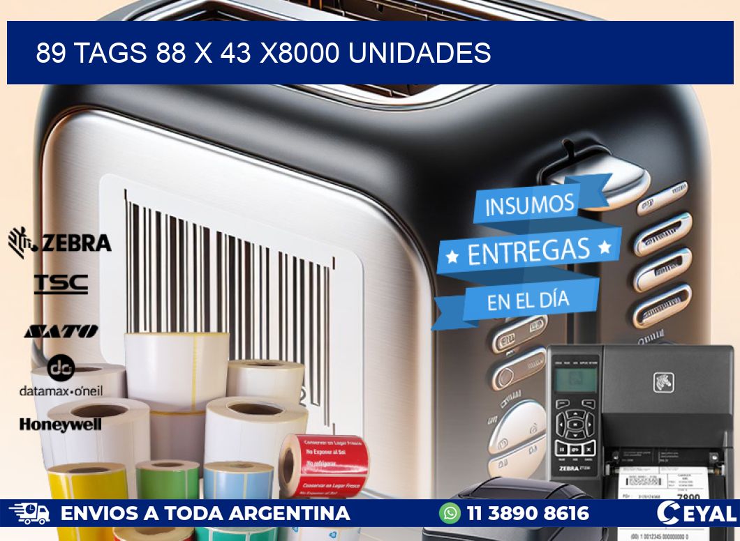 89 TAGS 88 x 43 X8000 UNIDADES