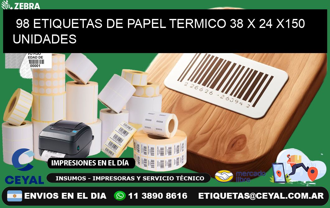 98 ETIQUETAS DE PAPEL TERMICO 38 x 24 x150 UNIDADES