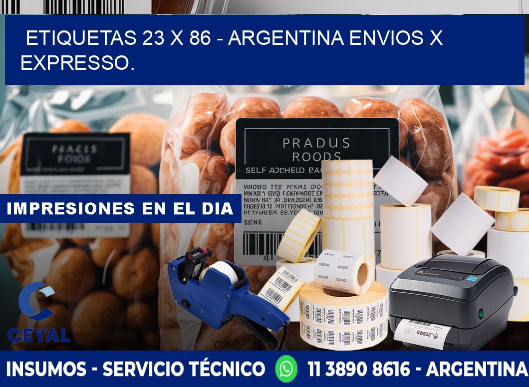 ETIQUETAS 23 x 86 - ARGENTINA ENVIOS X EXPRESSO.