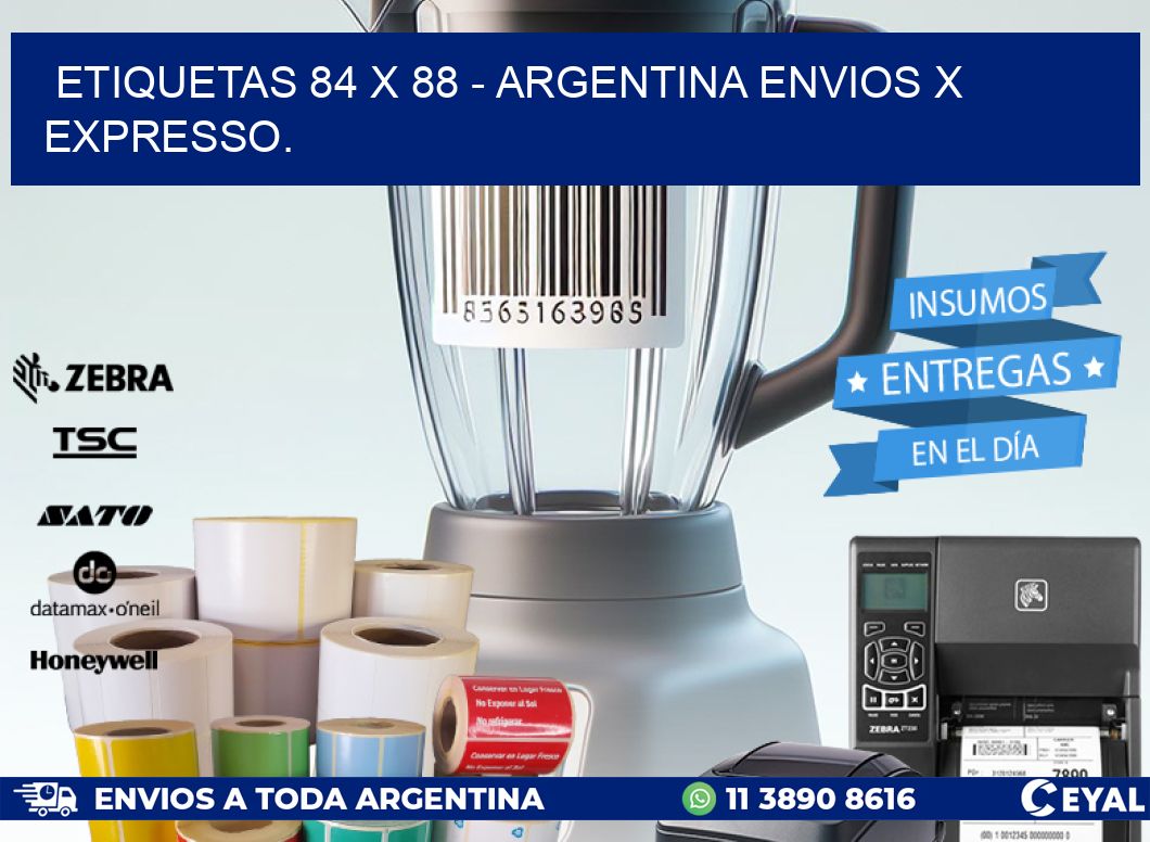 ETIQUETAS 84 x 88 - ARGENTINA ENVIOS X EXPRESSO.