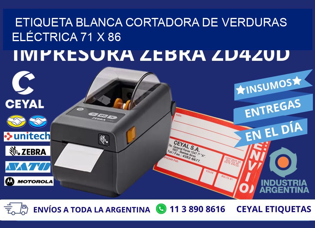 ETIQUETA BLANCA CORTADORA DE VERDURAS ELÉCTRICA 71 x 86