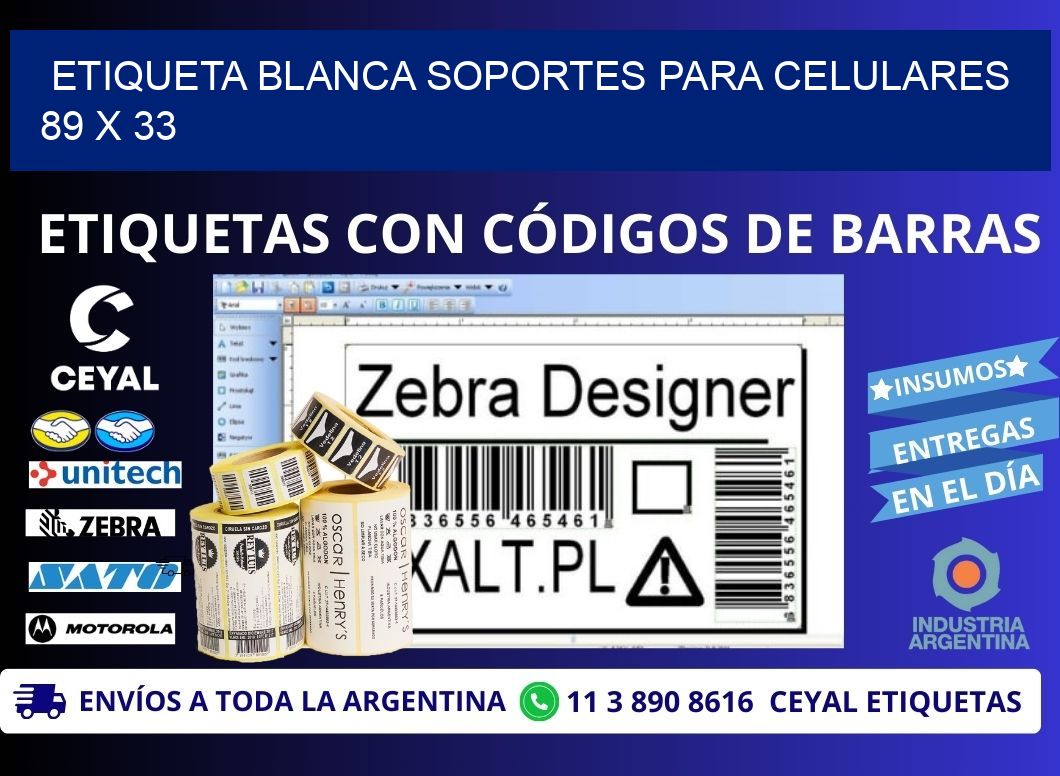 ETIQUETA BLANCA SOPORTES PARA CELULARES 89 x 33