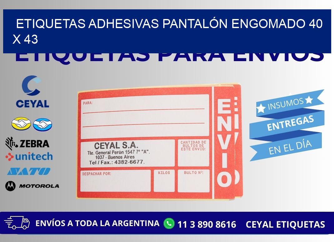 ETIQUETAS ADHESIVAS PANTALÓN ENGOMADO 40 x 43