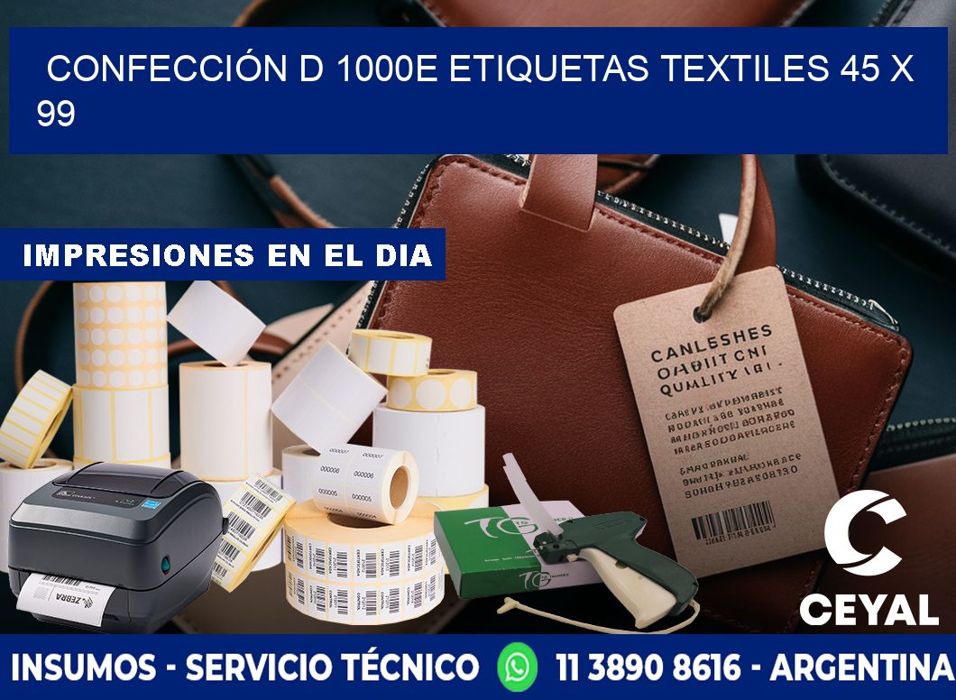 CONFECCIÓN D 1000E ETIQUETAS TEXTILES 45 x 99