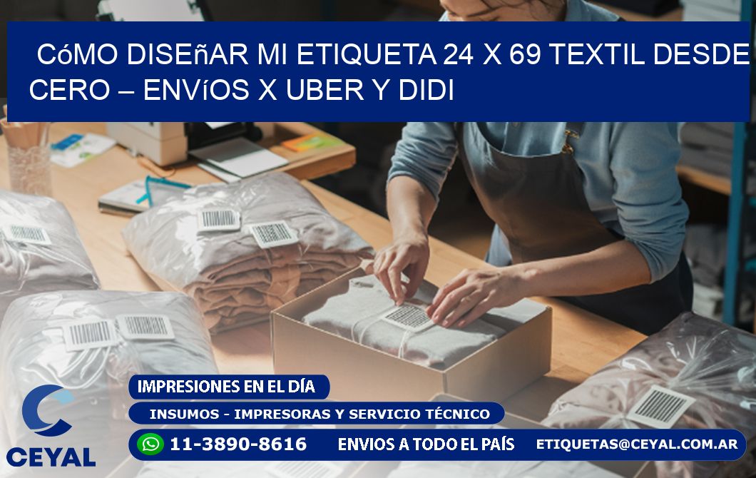 Cómo diseñar mi Etiqueta 24 x 69 textil desde cero – Envíos x Uber y DiDi