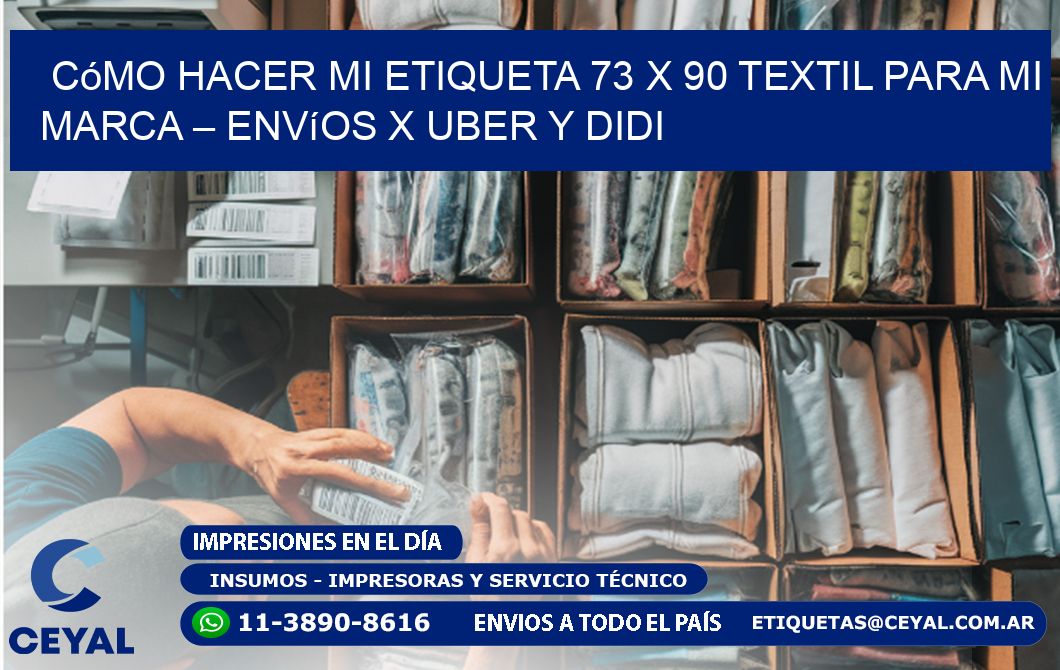 Cómo hacer mi Etiqueta 73 x 90 textil para mi marca – Envíos x Uber y DiDi