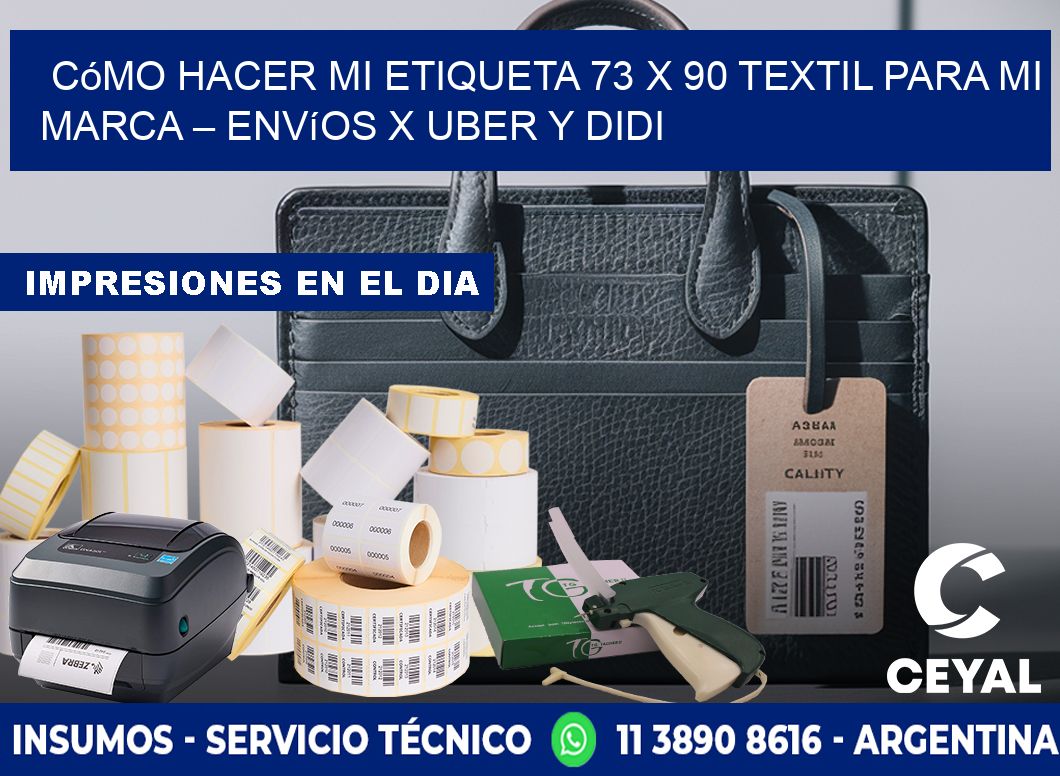Cómo hacer mi Etiqueta 73 x 90 textil para mi marca – Envíos x Uber y DiDi