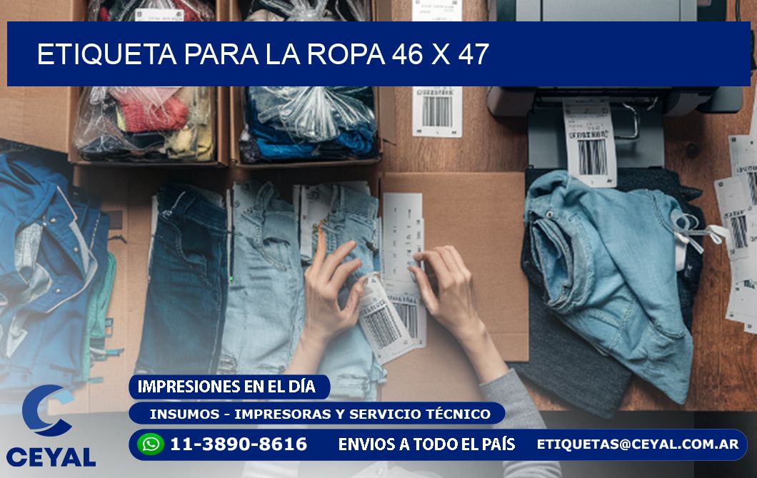 ETIQUETA PARA LA ROPA 46 x 47