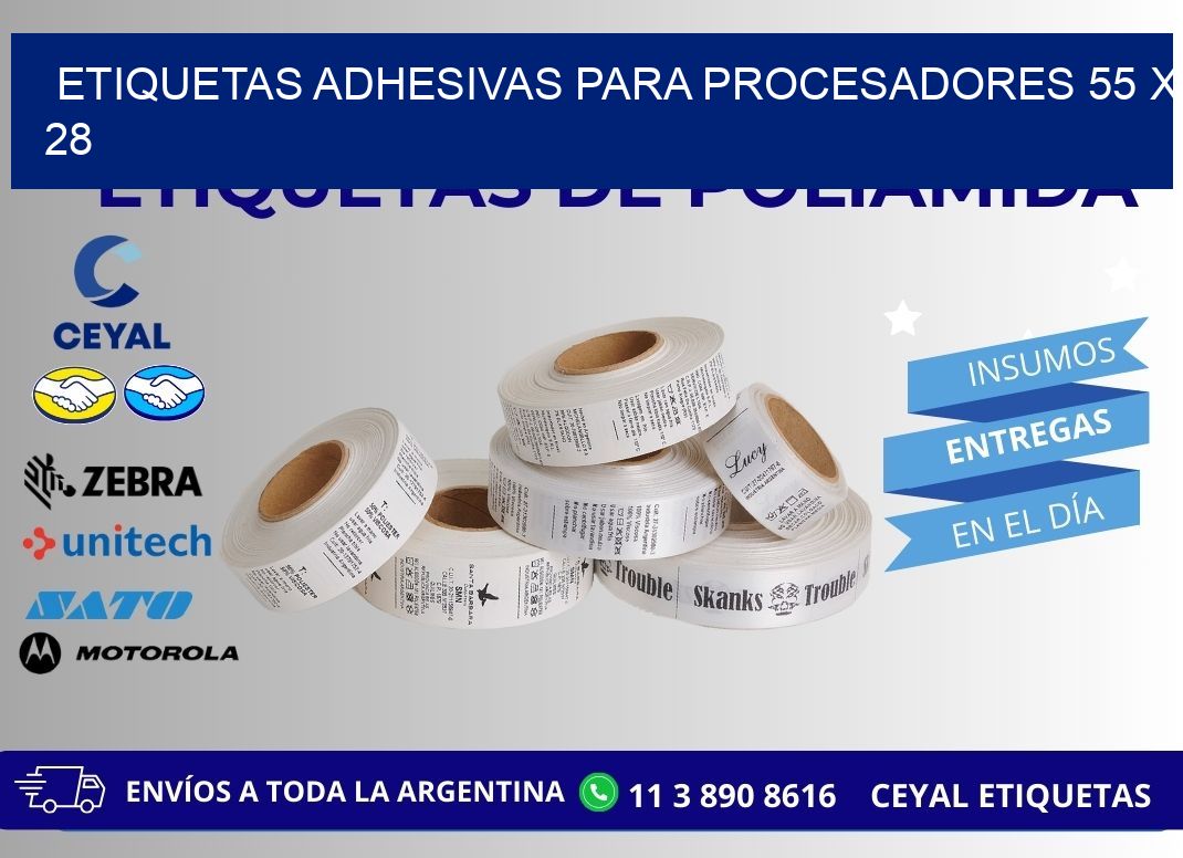 ETIQUETAS ADHESIVAS PARA PROCESADORES 55 x 28