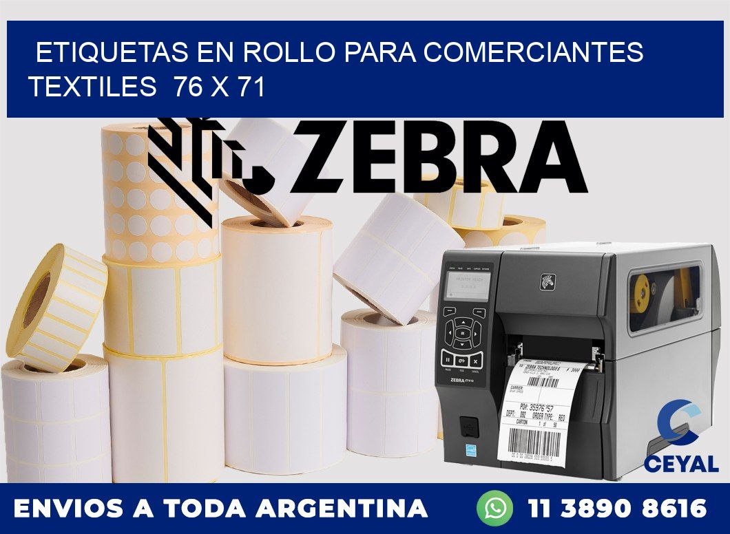 ETIQUETAS EN ROLLO PARA COMERCIANTES TEXTILES  76 x 71