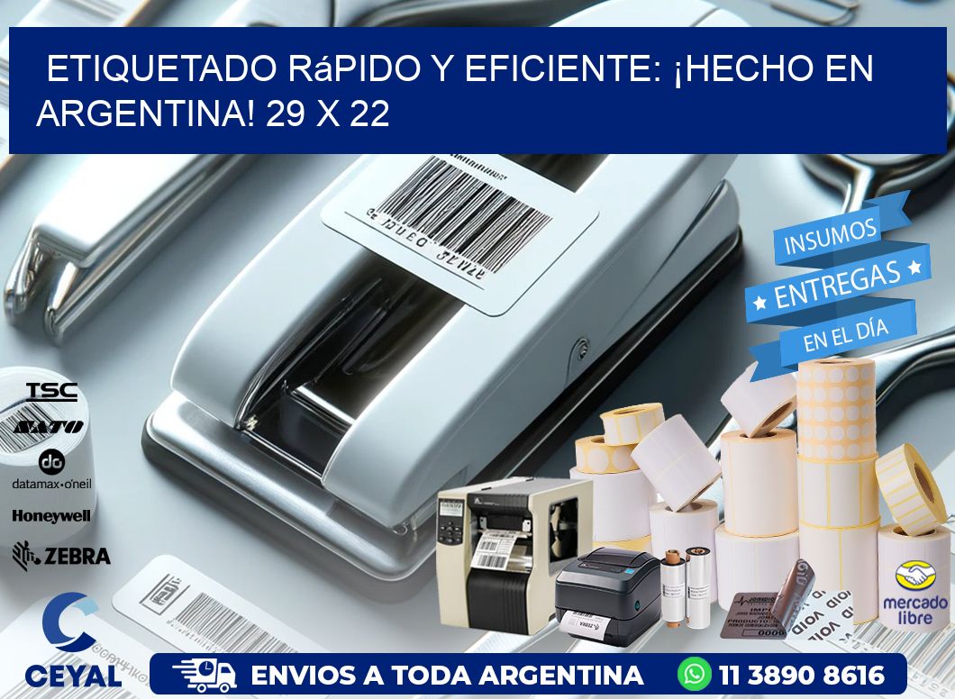 Etiquetado Rápido y Eficiente: ¡Hecho en Argentina! 29 x 22
