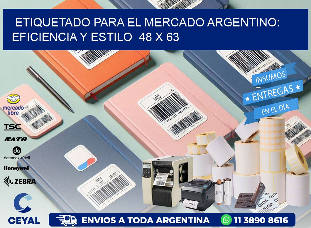 Etiquetado para el Mercado Argentino: Eficiencia y Estilo  48 x 63