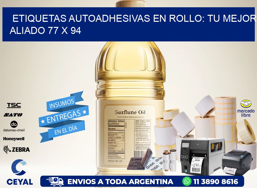 Etiquetas Autoadhesivas en Rollo: Tu Mejor Aliado 77 x 94