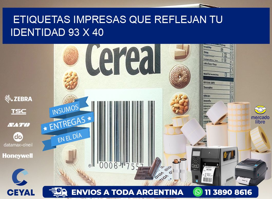 Etiquetas Impresas que Reflejan tu Identidad 93 x 40