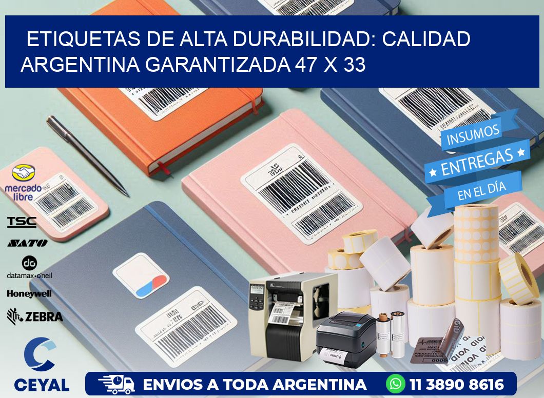 Etiquetas de Alta Durabilidad: Calidad Argentina Garantizada 47 x 33