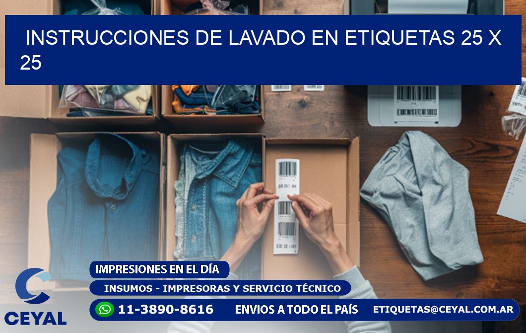 Instrucciones de Lavado en Etiquetas 25 x 25