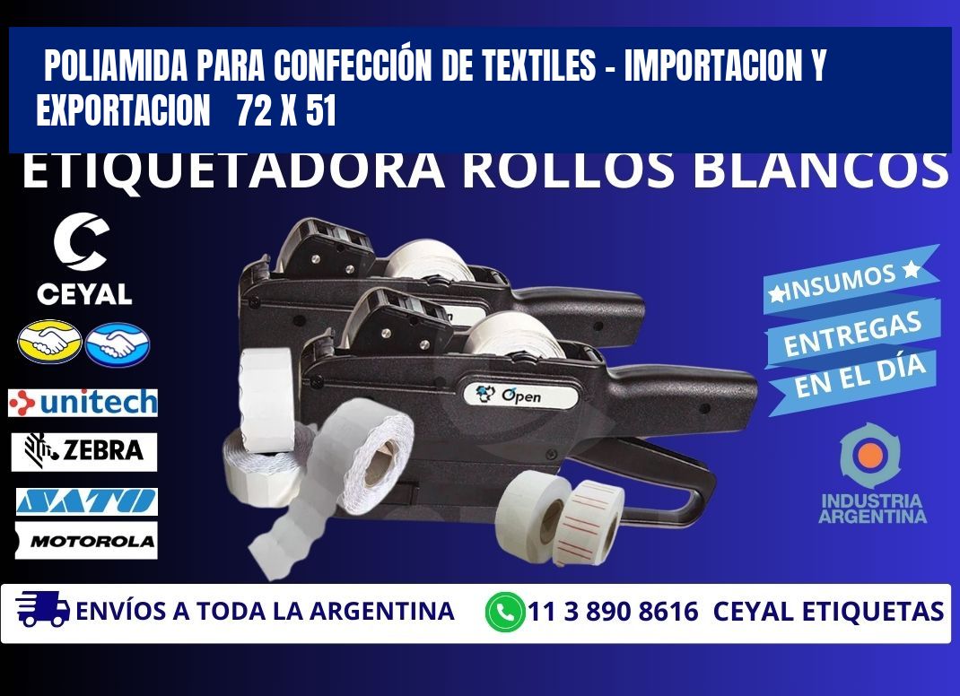 POLIAMIDA PARA CONFECCIÓN DE TEXTILES - IMPORTACION Y EXPORTACION   72 x 51