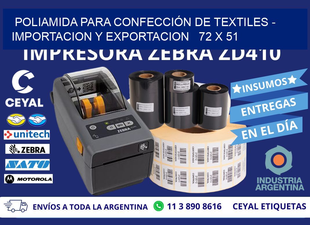 POLIAMIDA PARA CONFECCIÓN DE TEXTILES - IMPORTACION Y EXPORTACION   72 x 51