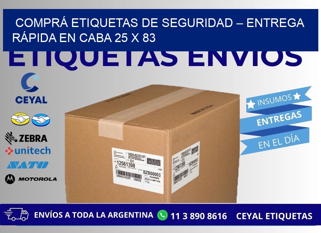 COMPRÁ ETIQUETAS DE SEGURIDAD – ENTREGA RÁPIDA EN CABA 25 x 83