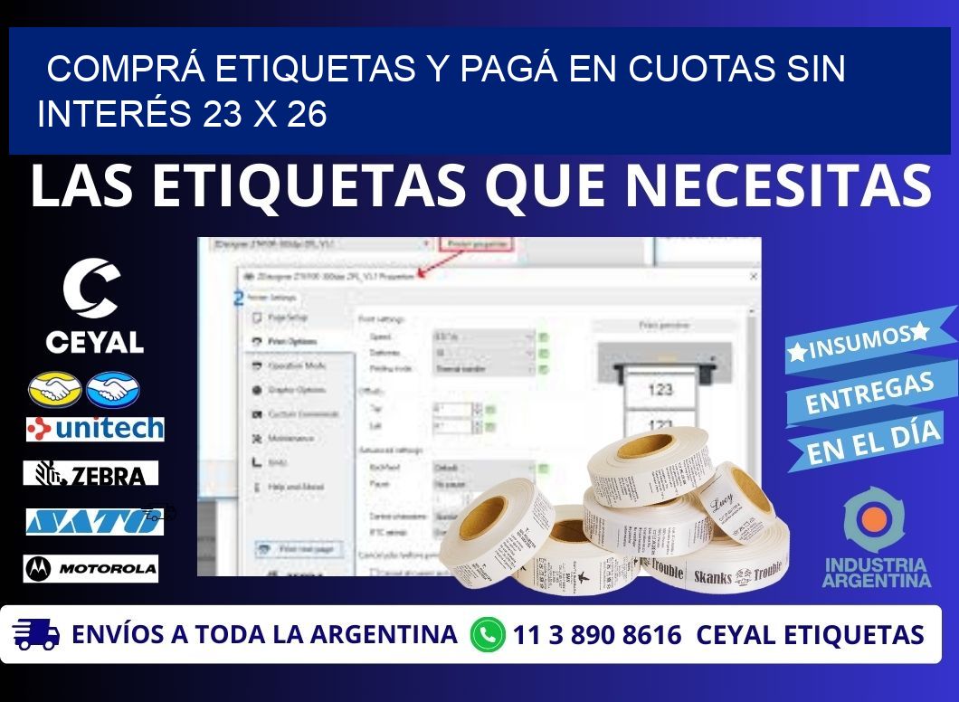 COMPRÁ ETIQUETAS Y PAGÁ EN CUOTAS SIN INTERÉS 23 x 26