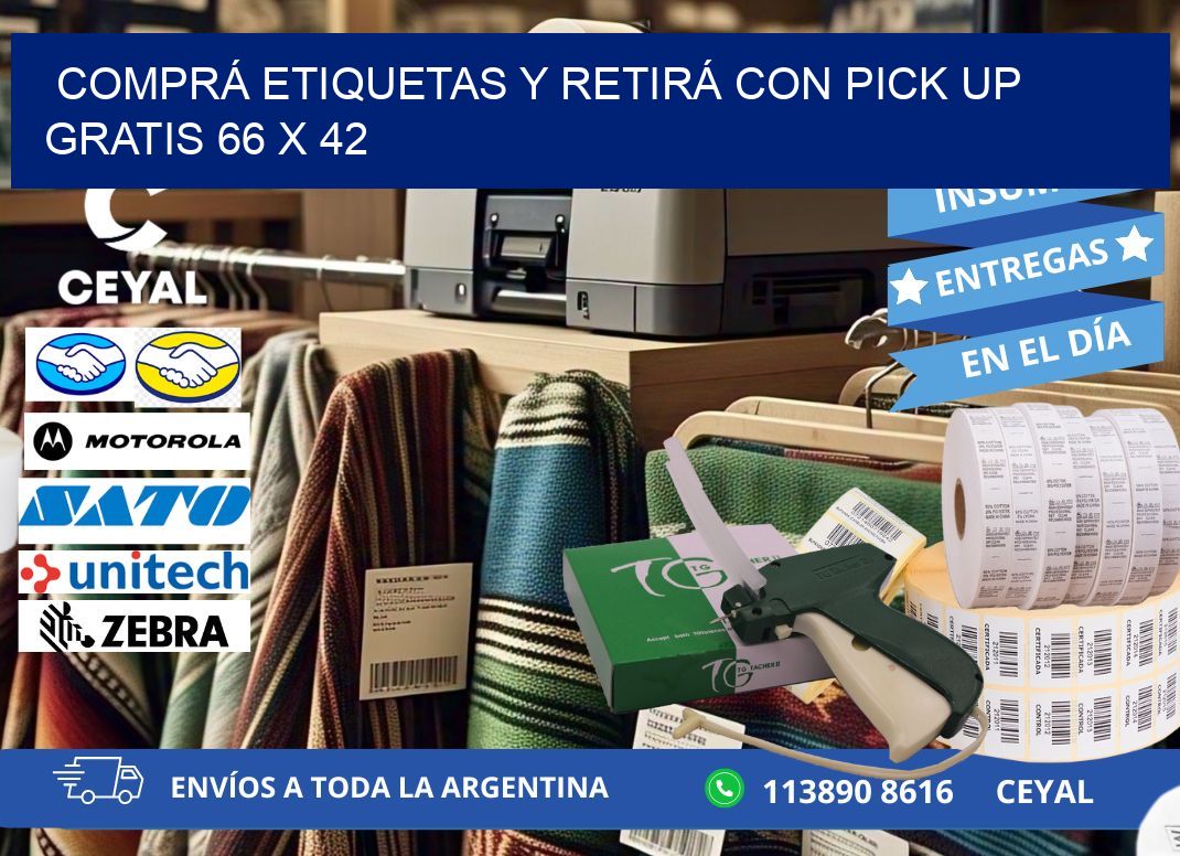 COMPRÁ ETIQUETAS Y RETIRÁ CON PICK UP GRATIS 66 x 42