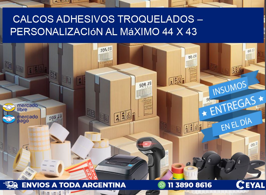 Calcos Adhesivos Troquelados – Personalización al Máximo 44 x 43