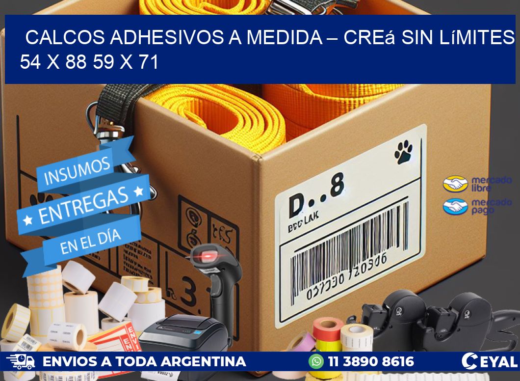 Calcos Adhesivos a Medida – Creá sin Límites 54 x 88 59 x 71