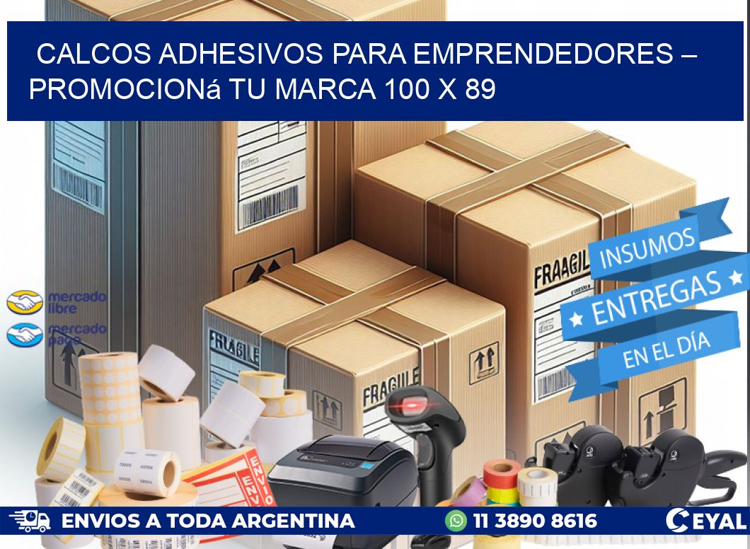 Calcos Adhesivos para Emprendedores – Promocioná Tu Marca 100 x 89