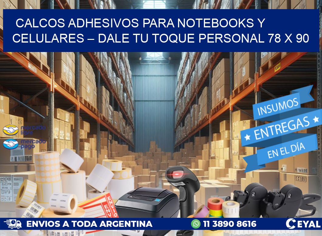 Calcos Adhesivos para Notebooks y Celulares – Dale Tu Toque Personal 78 x 90