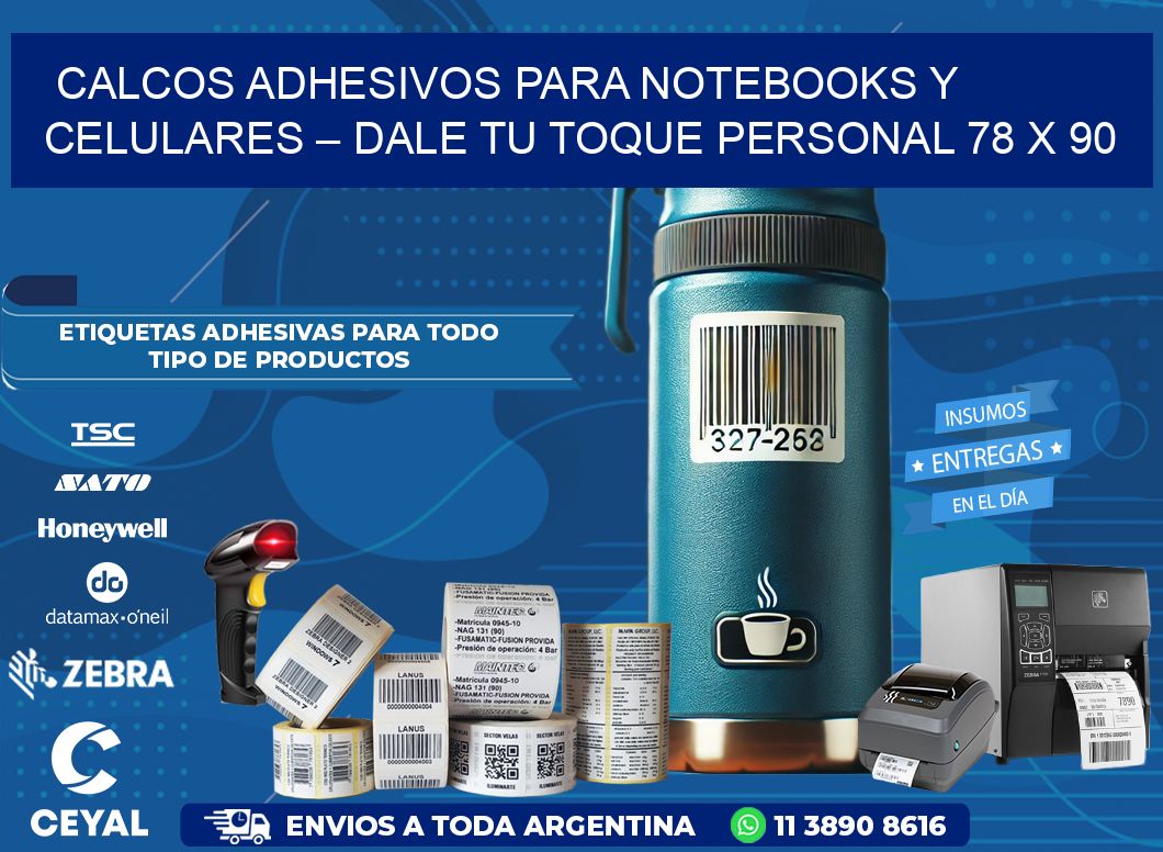 Calcos Adhesivos para Notebooks y Celulares – Dale Tu Toque Personal 78 x 90