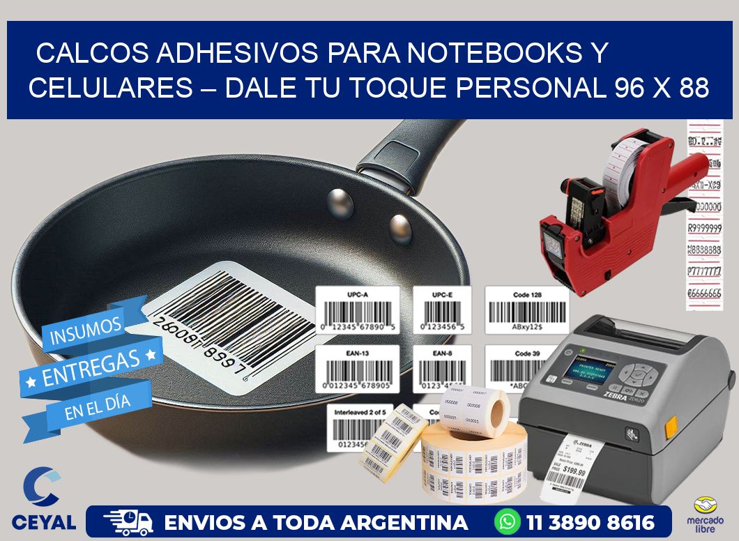 Calcos Adhesivos para Notebooks y Celulares – Dale Tu Toque Personal 96 x 88