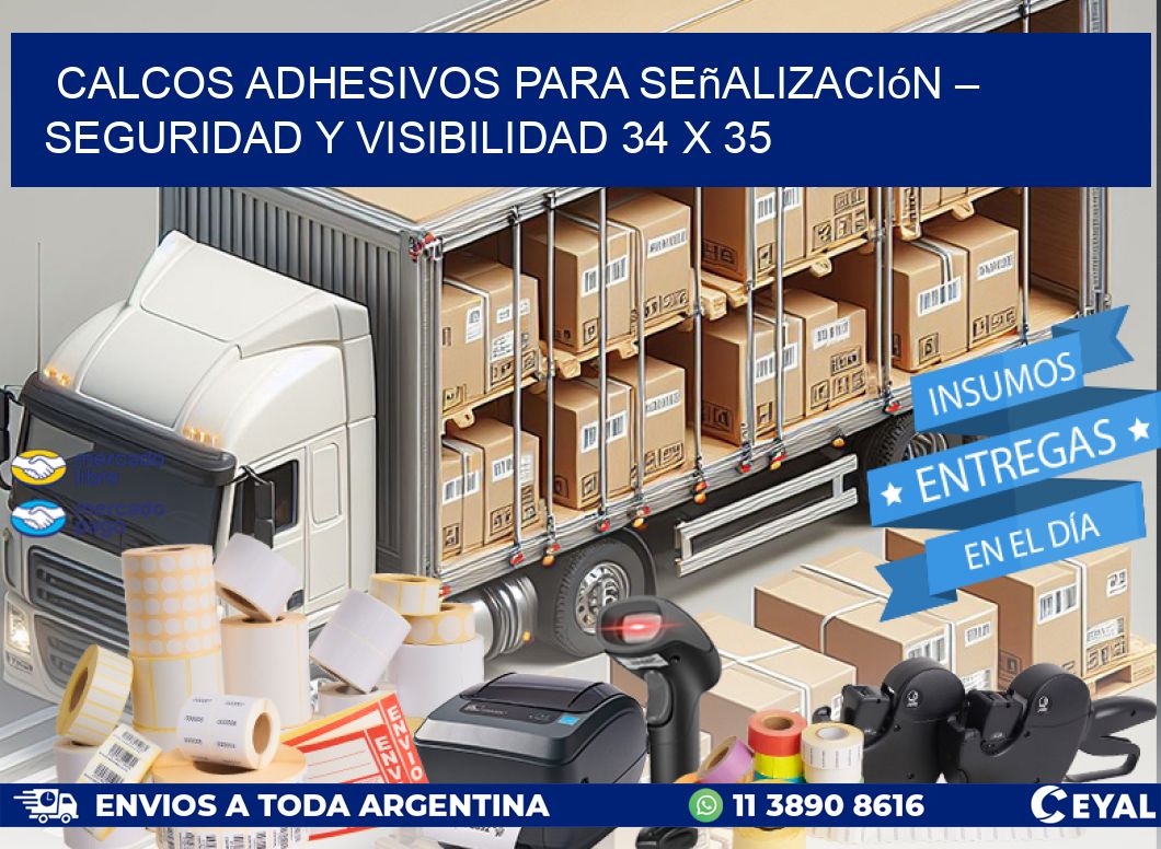 Calcos Adhesivos para Señalización – Seguridad y Visibilidad 34 x 35