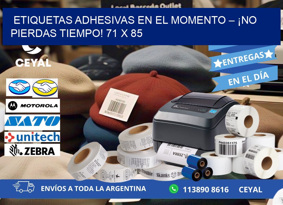 ETIQUETAS ADHESIVAS EN EL MOMENTO – ¡NO PIERDAS TIEMPO! 71 x 85