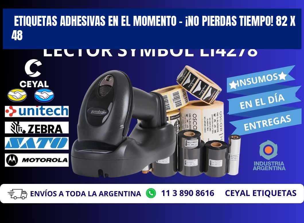 ETIQUETAS ADHESIVAS EN EL MOMENTO – ¡NO PIERDAS TIEMPO! 82 x 48