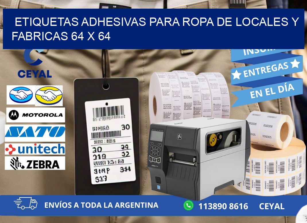 ETIQUETAS ADHESIVAS PARA ROPA DE LOCALES Y FABRICAS 64 x 64