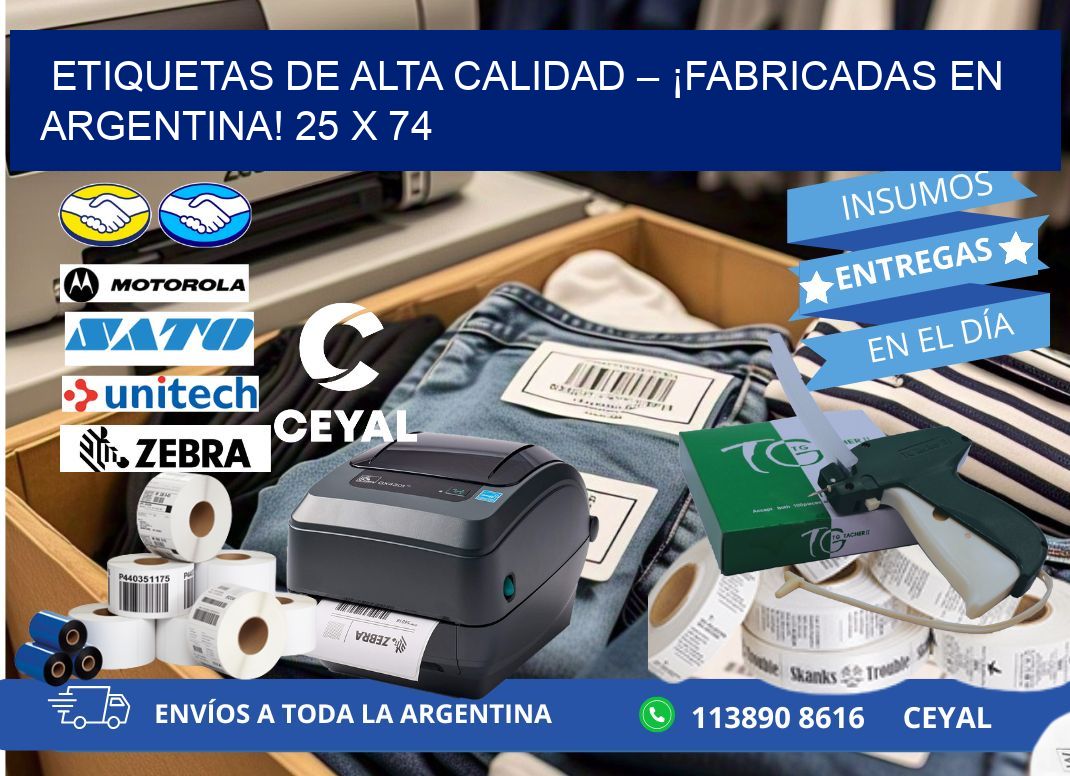 ETIQUETAS DE ALTA CALIDAD – ¡FABRICADAS EN ARGENTINA! 25 x 74