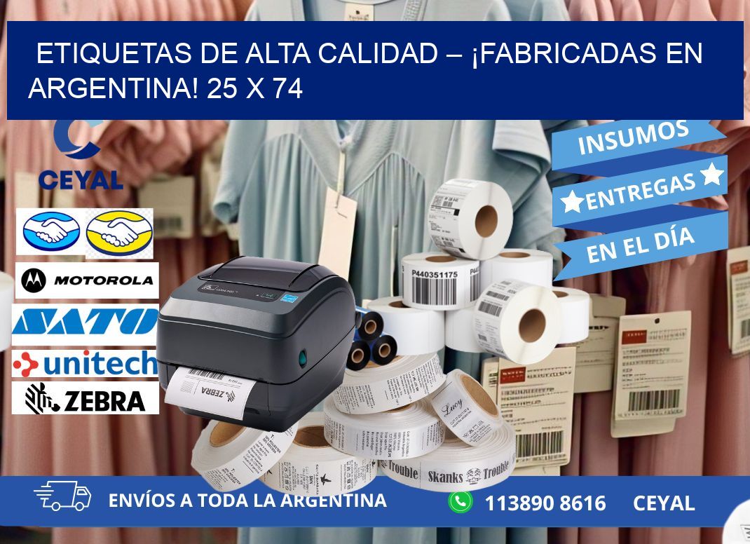 ETIQUETAS DE ALTA CALIDAD – ¡FABRICADAS EN ARGENTINA! 25 x 74