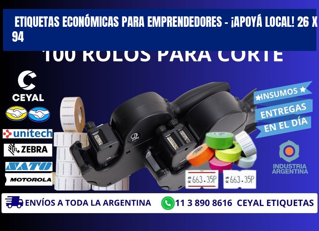 ETIQUETAS ECONÓMICAS PARA EMPRENDEDORES – ¡APOYÁ LOCAL! 26 x 94