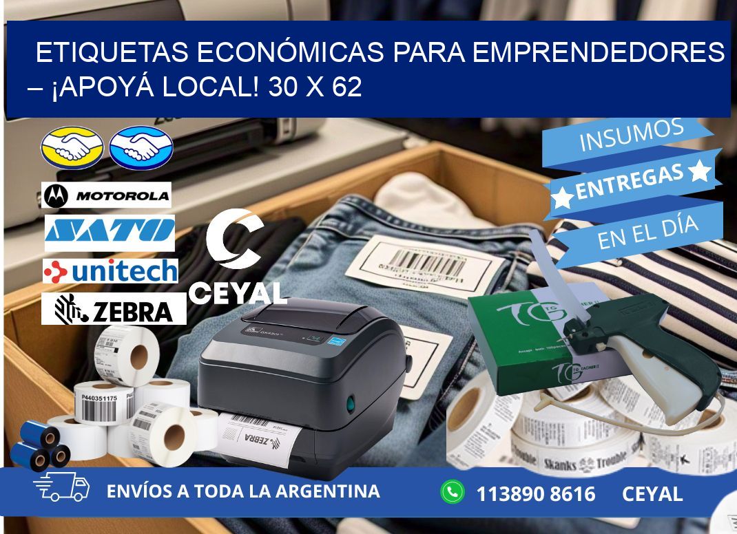 ETIQUETAS ECONÓMICAS PARA EMPRENDEDORES – ¡APOYÁ LOCAL! 30 x 62