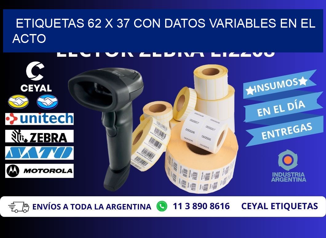 Etiquetas 62 x 37 con Datos Variables en el Acto