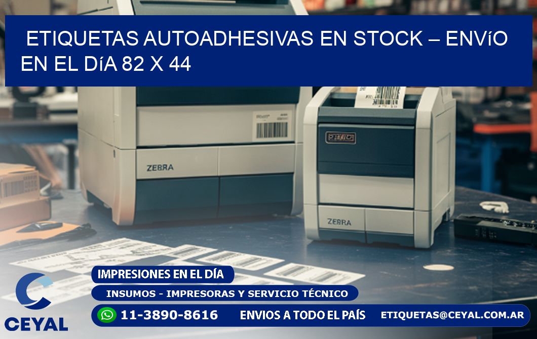 Etiquetas Autoadhesivas en Stock – Envío en el Día 82 x 44