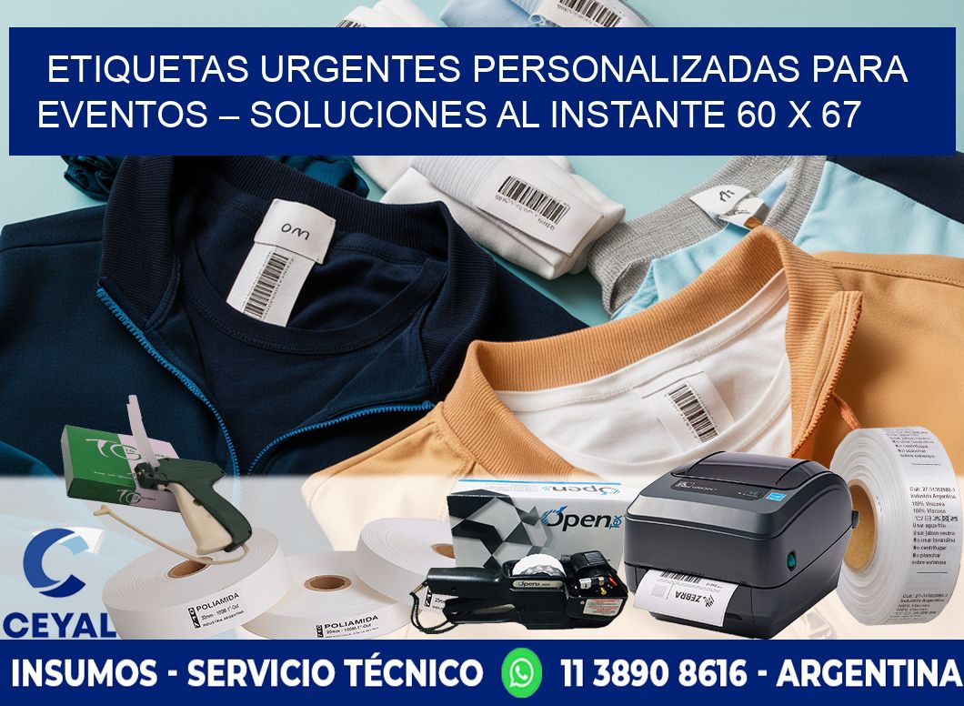 Etiquetas Urgentes Personalizadas para Eventos – Soluciones al Instante 60 x 67