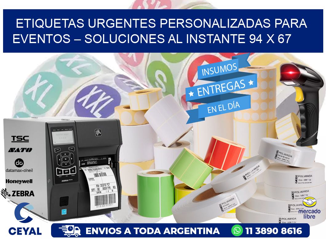 Etiquetas Urgentes Personalizadas para Eventos – Soluciones al Instante 94 x 67