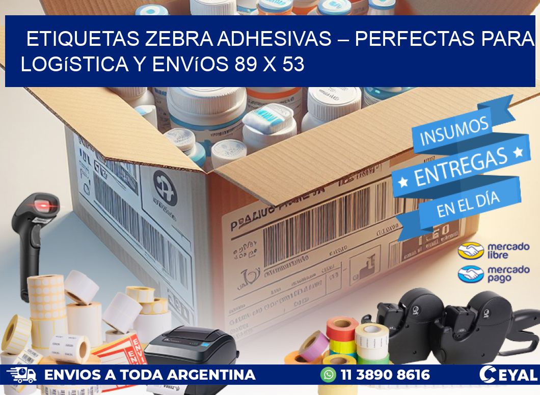 Etiquetas Zebra Adhesivas – Perfectas para Logística y Envíos 89 x 53