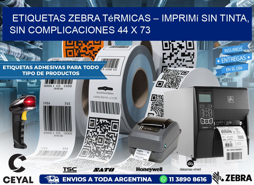 Etiquetas Zebra Térmicas – Imprimí sin Tinta, Sin Complicaciones 44 x 73